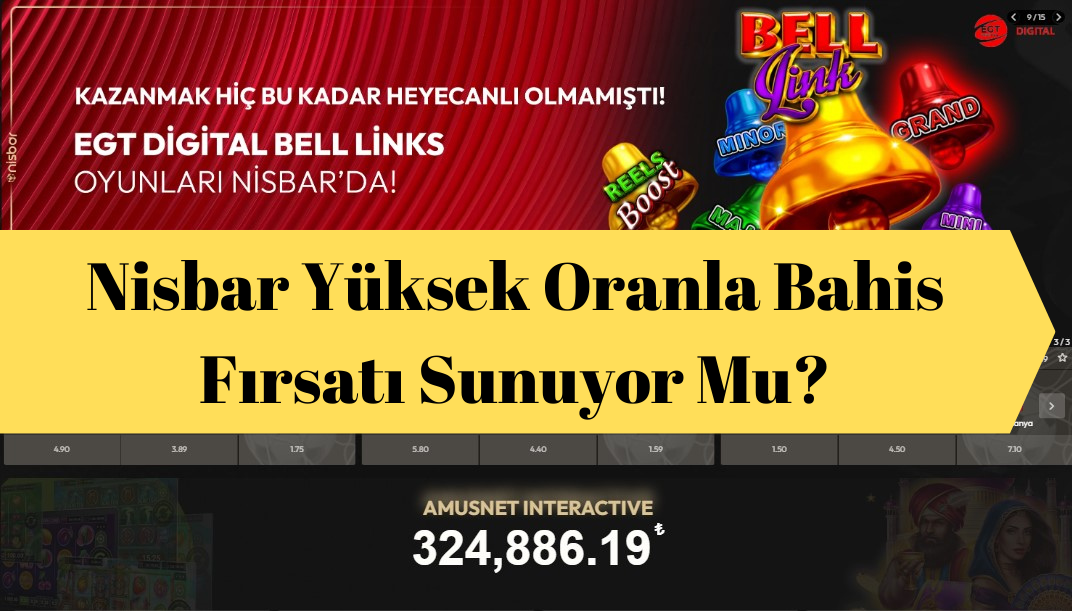 Nisbar Yüksek Oranla Bahis Fırsatı Sunuyor Mu?